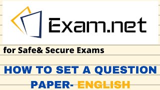 EXAM.NET for Teachers Tutorial I - How to Set a Question Paper- Explained in English