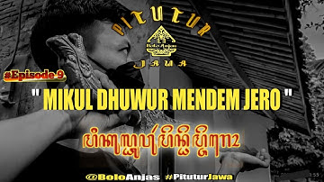 MIKUL DHUWUR MENDEM JERO - Episode 09 #PituturJawa #BoloAnjas