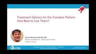 Treatment Options for the Complex Patient: How Best to Use Them? - Sharon Walmsley, FRCPC, MD, MSC