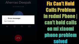 Fix Can't Hold Calls Problem in redmi Phone | can't hold calls on mi xiaomi phone problem solved