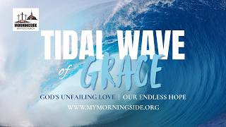 🌊 Tidal Wave of Grace | Week 6🌊