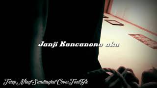 Tetep ning sandingku cover kentrung toniyk 30detik