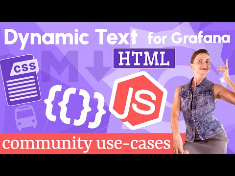 Dynamic Text plugin for Grafana | Use HTML, Markdown, JavaScript and CSS | Community use cases