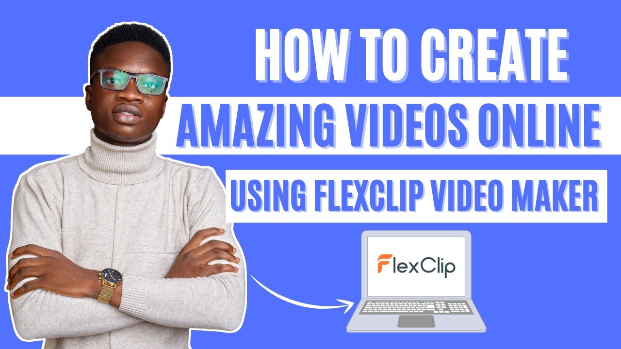 How to create Amazing Videos Online Using FlexClip Video Maker - YouTube