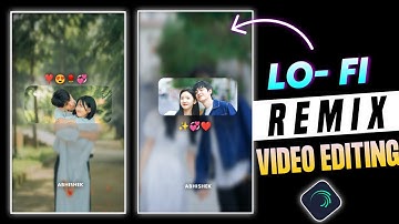 Lo-Fi Remix Status Video Editing Alight Motion | Alight Motion Video Editing| Xml Video Editing