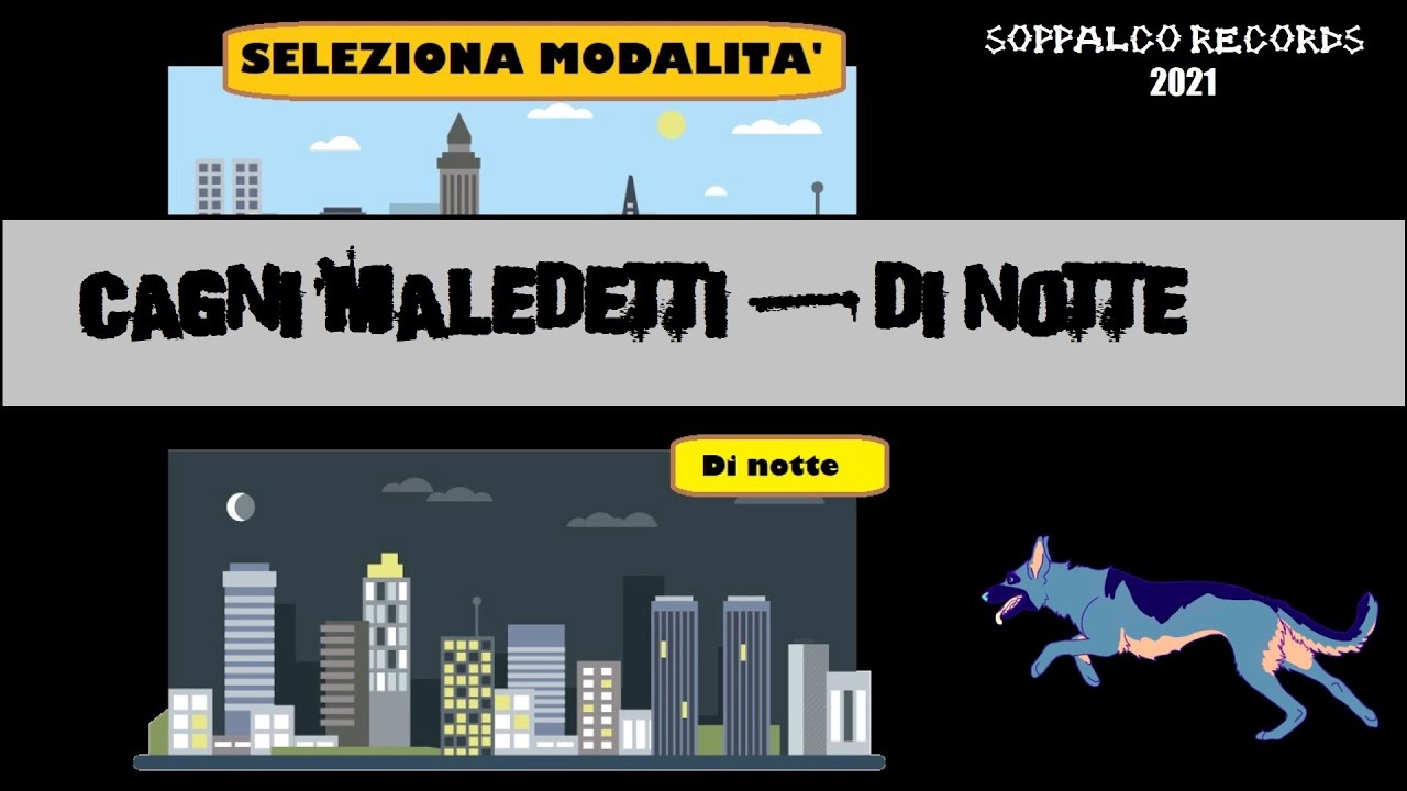 Cagni Maledetti - DI NOTTE 🌖 | Soppalco Records 2021