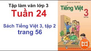 Lớp 3 Tuần 24 - Tập làm văn - Tiếng Việt lớp 3 trang 56