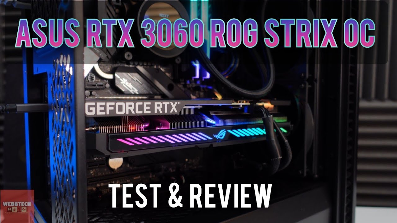 Asus RTX 3060 ROG Strix OC 12gb Graphics Card: Test & Review