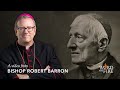 Bishop barron on st john henry newman beyond the left and the right