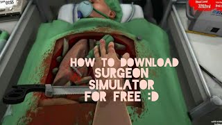 How to download surgeon simulator for free on android screenshot 3