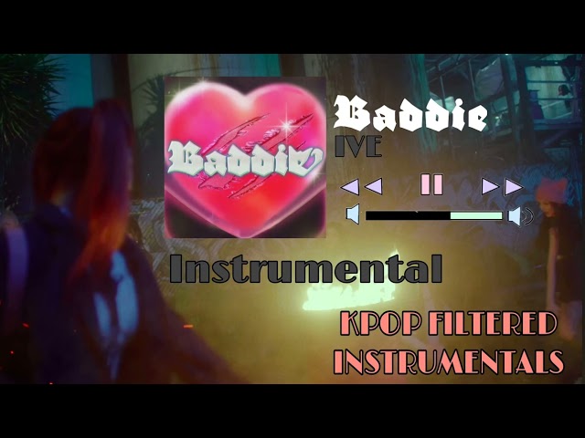 BADDIE - IVE (CLEAN INSTRUMENTAL) class=