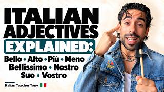 Italian Adjectives Explained | Comparisons & Possessive Adjectives: Mio, Nostro, Come, Più, Suo