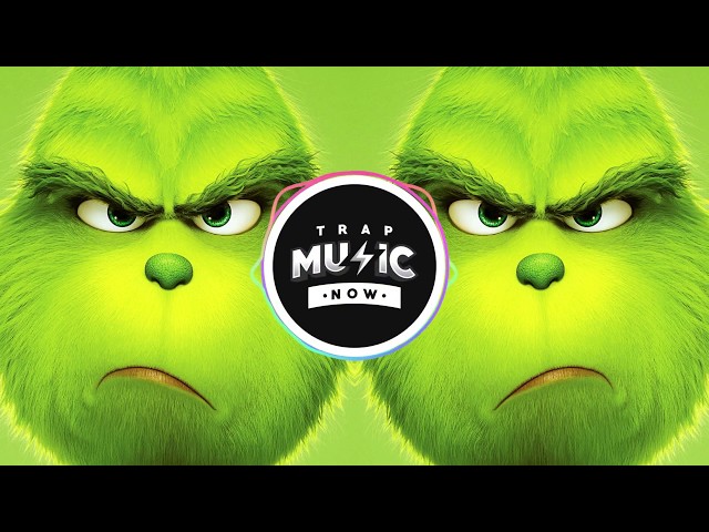 THE GRINCH (OFFICIAL TRAP REMIX) You're A Mean One Mr. Grinch! class=
