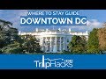 Stay DOWNTOWN when you Visit DC