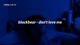 blackbear - dont love me (Tradução/Legendado) @CanalIDFC
