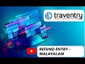 HOW TO MAKE REFUND IN TRAVENTRY - MALAYALAM