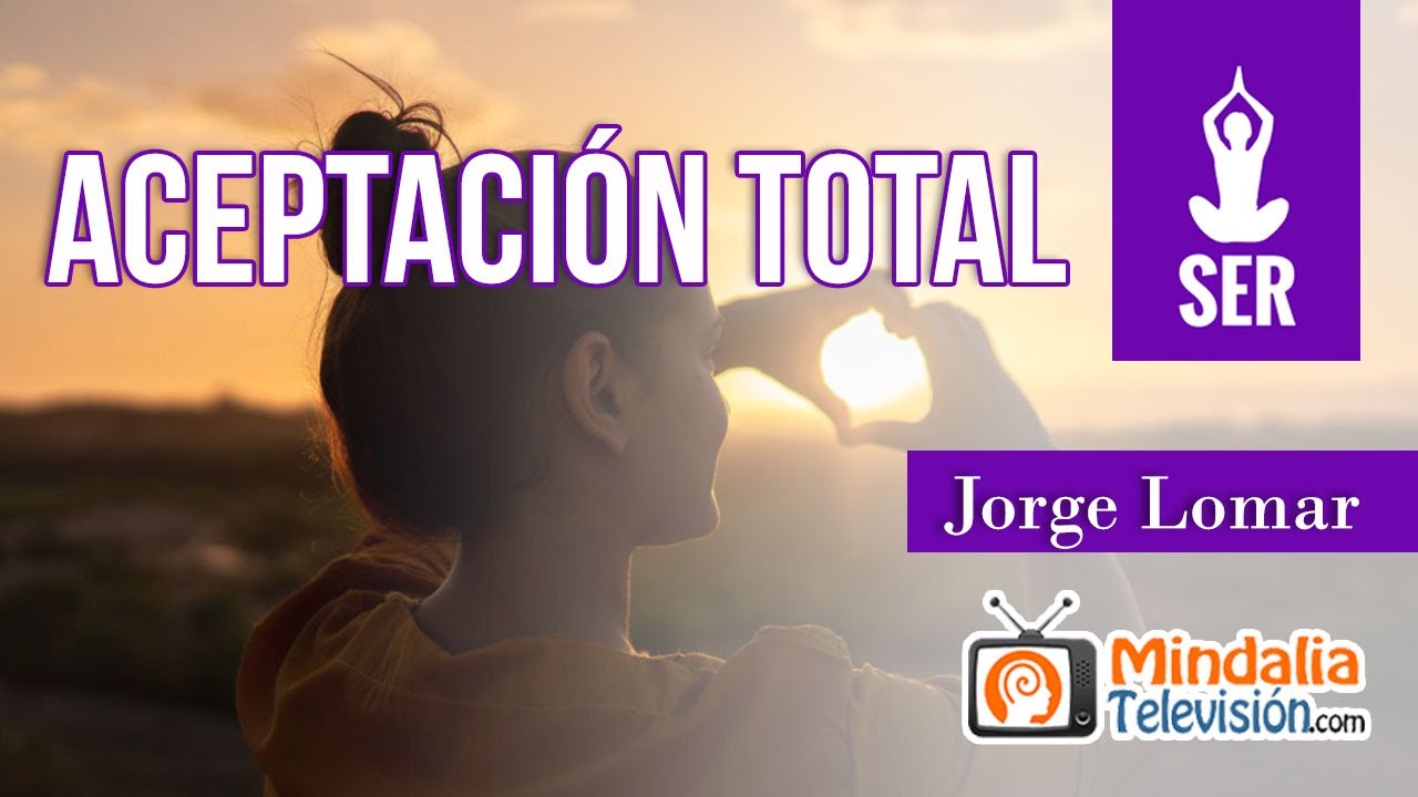 Aceptación total, por Jorge Lomar
