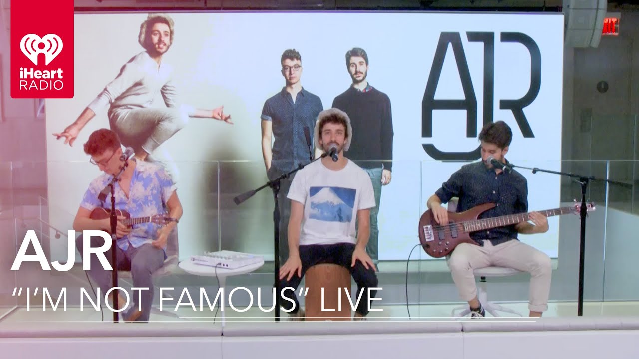 Ajr Im Not Famous Acoustic Iheartradio Live Youtube