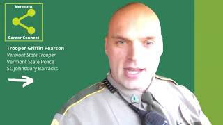 Vermont Career Connect: Trooper Griffin Pearson, Vermont State Trooper Vermont State Police