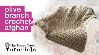Olive Branch Blanket  Easy Beginner Crochet Afghan Pattern Tutorial
