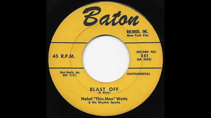 Nobel "Thin Man" Watts & His Rhythm Sparks - Blast...