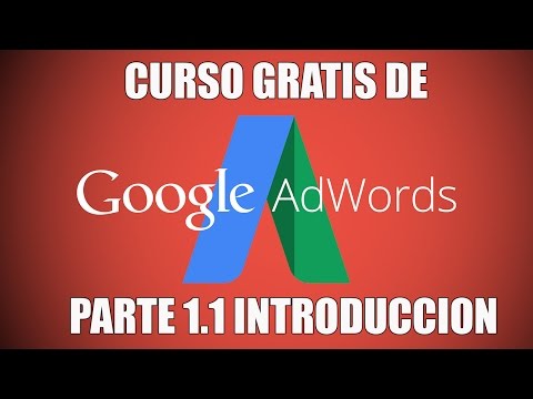 Curso de Google AdWords Gratis 1.1 Introducción