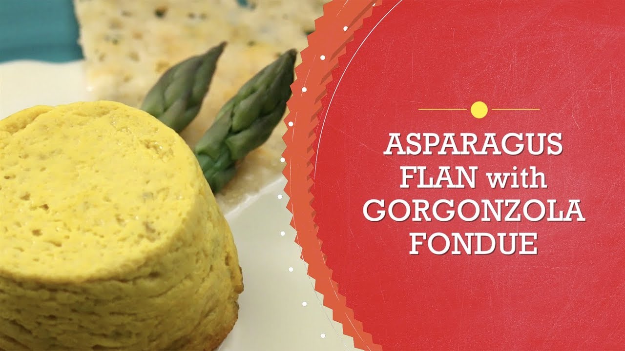Asparagus flan with fondue Culinary School YouTube
