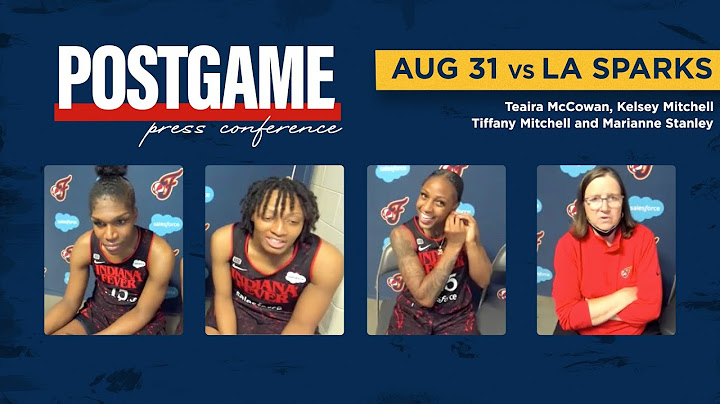 Indiana Fever Postgame Media Availability (vs. Los Angeles Sparks) | 8/31/21