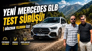 Yeni̇ Meredes Glb Test Sürüşü Oğuzhan Yildirim İle