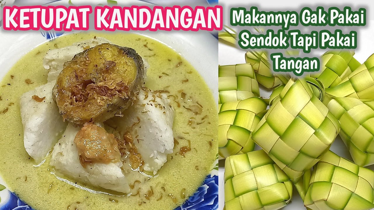 Makannya Gak Pakai Sendok ‼️ Resep Ketupat Kandangan Gurih Seger Nggak Bikin Eneg - Masakan Banjar