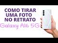 Como tirar uma FOTO no MODO RETRATO no "GALAXY A16 5G", SIMPLES!