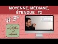 Calculer une moyenne, une médiane, une étendue (2) - Troisième