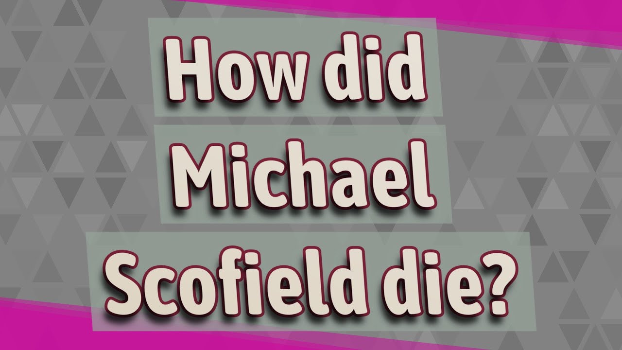 How Did Michael Scofield Die Reddit How Did Michael Scofield Die Reddit