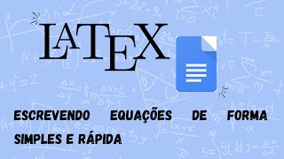 LaTeX no GoogleDocs - Como usá-lo | Escrevendo equações