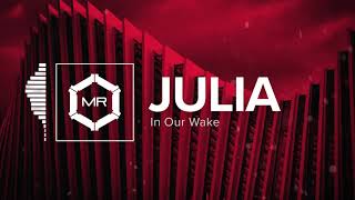 In Our Wake - Julia [HD]