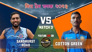 MATCH 3 | SANDHURST ROAD VS COTTON GREEN | MITRA PREM CHASAK - 2023 screenshot 2