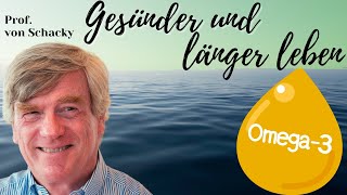 Prof. von Schacky: Omega-3 für ein längeres Leben. Gibt es Nebenwirkungen? Messung sinnvoll?