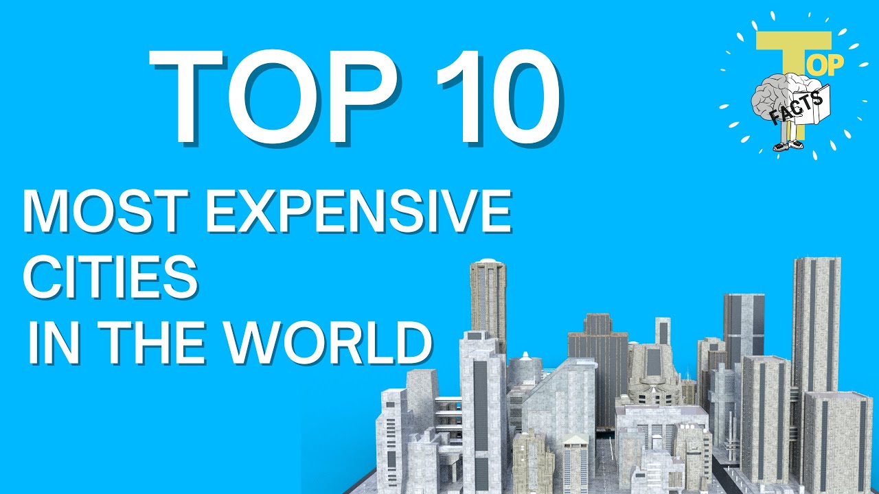 The 10 Most Expensive cities In The World 2020 YouTube