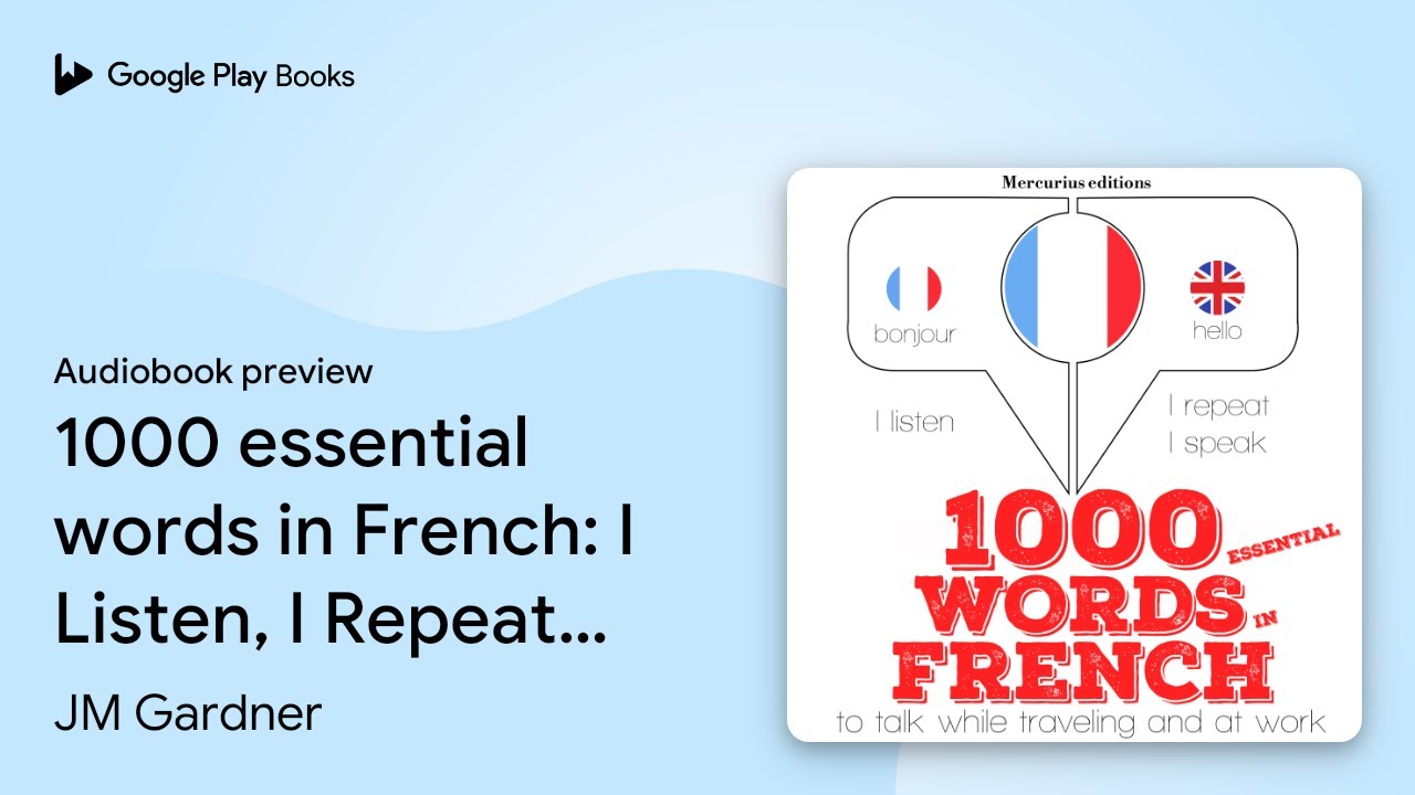 1000 essential words in French: I Listen, I… by JM Gardner · Audiobook ...