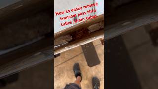 How to easily remove boat transom pass thru tubes /drain tubes!!! #boatrestoration  #boatrepair