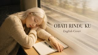 Download Lagu Obati Rindu Ku – English Cover | Cut Rani MP3
