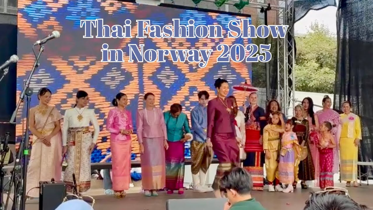 Thai Fashion Show 2025 in Norway | Traditional Thai Dress & Culture at NORAK Festival