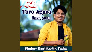Tore Agora Have Aana