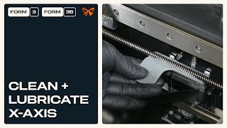 How To Clean & Lubricate The X-Axis Lead Screw Form 3 Sla 3D Printer Maintenance