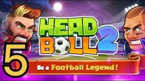 Head Ball 2 - Gameplay Walkthrough Part 5 - (iOS, Android)