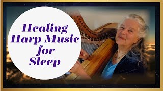 Transformative Healing Harp Music Promotes  Peaceful Sleep