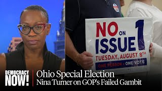 Nina Turner: Ohio Voters Have Rejected GOP Power Grab In Victory for Democracy & Abortion Access