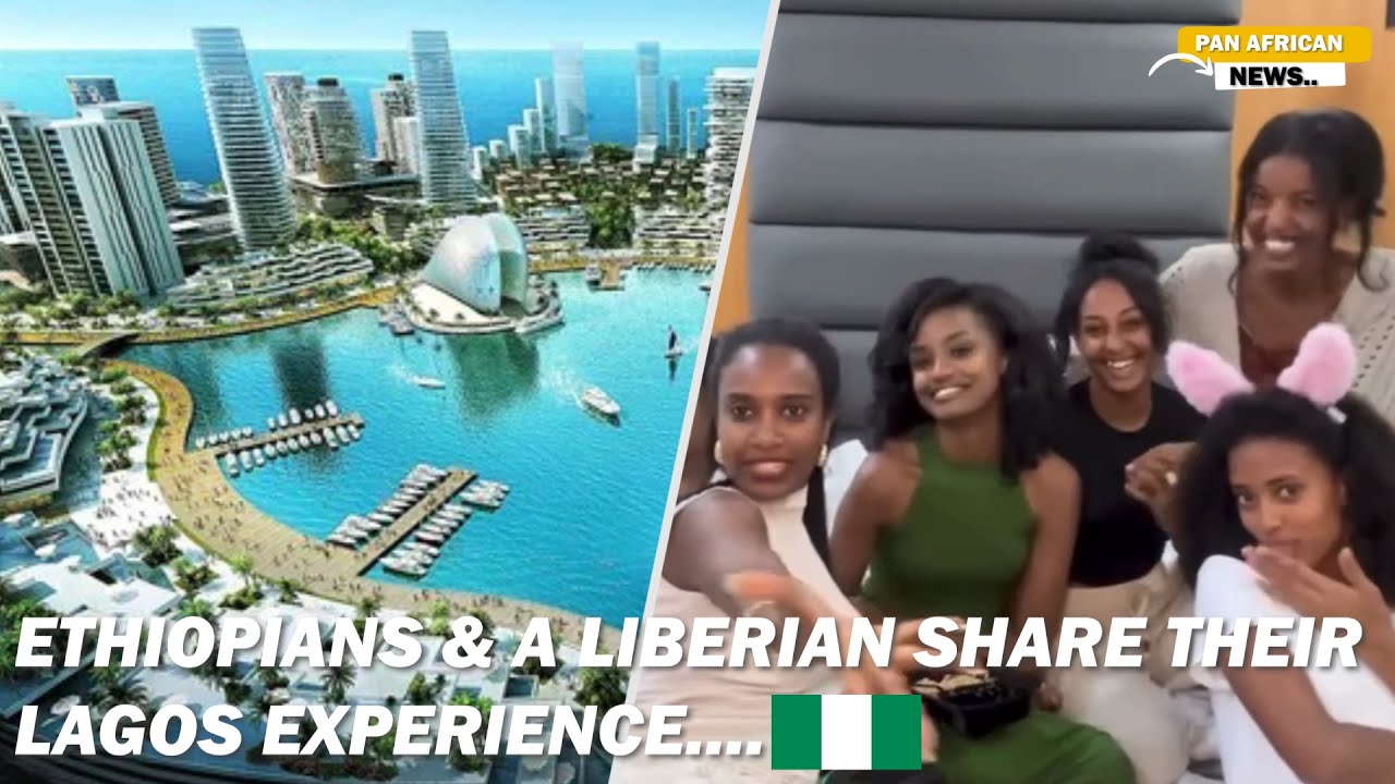 Эфиопские девушки в Лагосе и либерийская девушка делятся своим опытом пребывания в Лагосе...