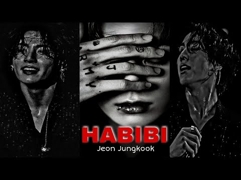 Jeon Jungkook Habibi Fmv 