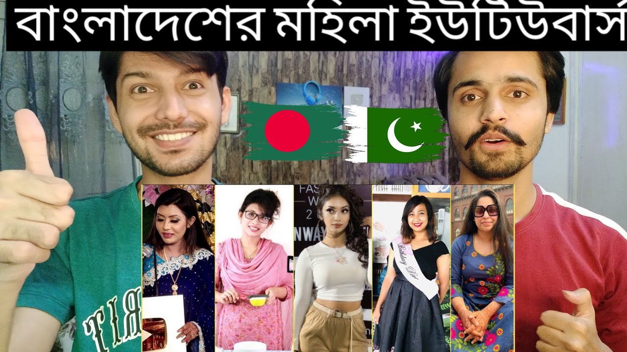 Pakistani Reacts Bangladesh's Top 10 Female YouTubers Bangladeshi